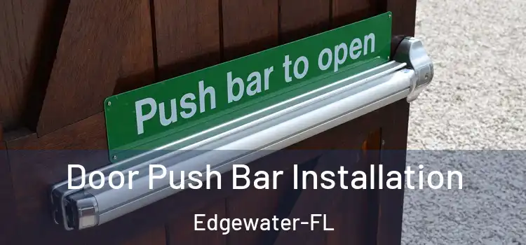  Door Push Bar Installation Edgewater-FL