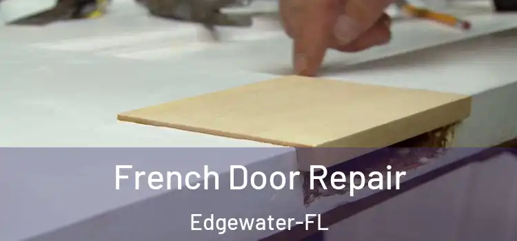  French Door Repair Edgewater-FL