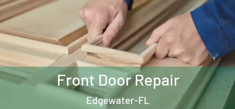  Front Door Repair Edgewater-FL