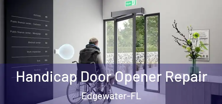  Handicap Door Opener Repair Edgewater-FL