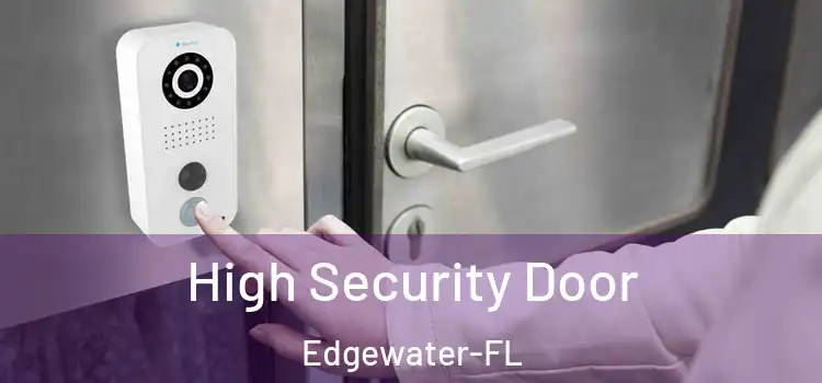  High Security Door Edgewater-FL