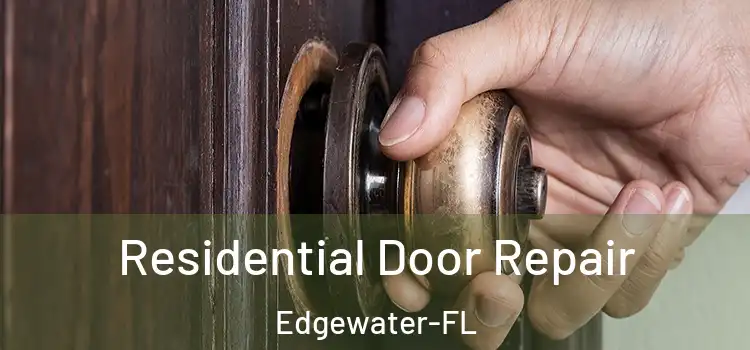  Residential Door Repair Edgewater-FL
