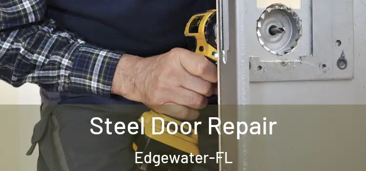  Steel Door Repair Edgewater-FL